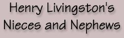 Henry Livingston's Nieces and Nephews
